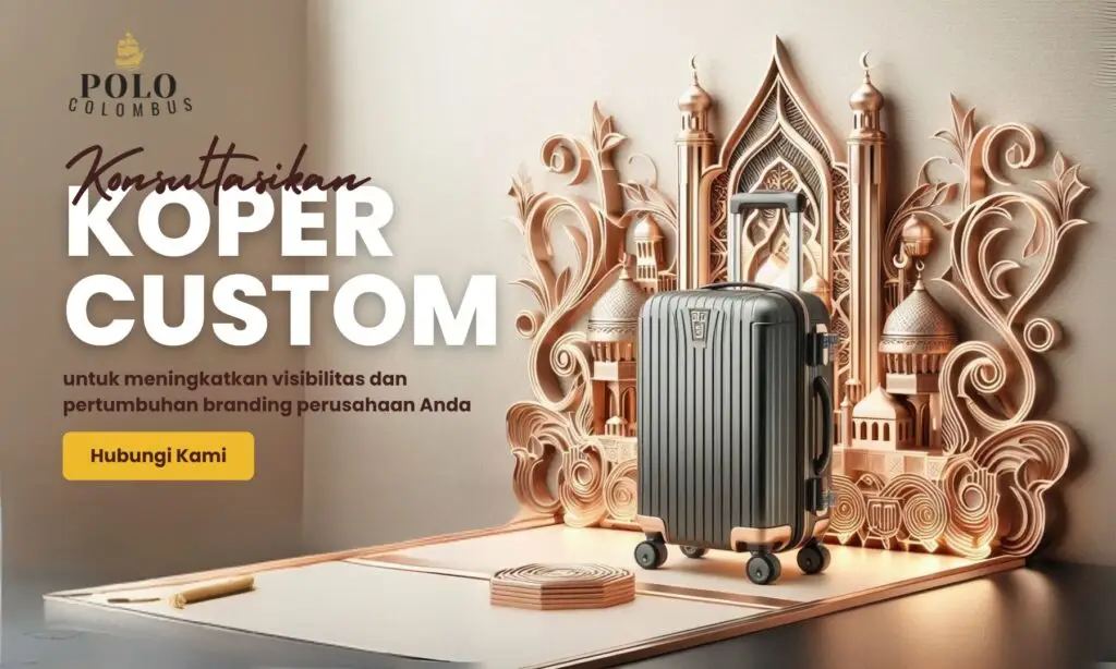 Konsultasikan Koper Custom Grosir Polo Colombus
